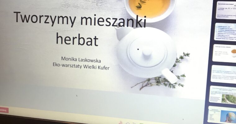 Warsztaty online – tworzymy mieszanki herbat
